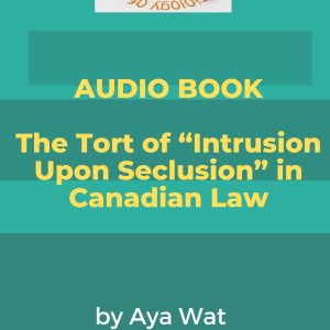 AUDIO BOOK The Tort of "Intrusion Upon Seclusion" in Canadian Law